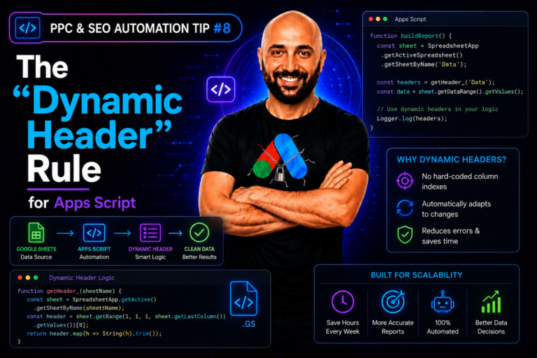 PPC & SEO Automation Tip #8 - The “Dynamic Header” Rule for Apps Script