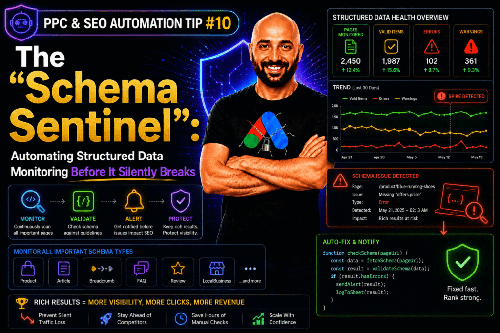 PPC & SEO Automation Tip #10 — The "Schema Sentinel": Automating Structured Data Monitoring Before It Silently Breaks